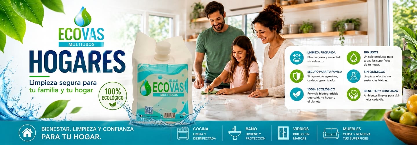 ECOVAS Hogares: limpieza segura para tu familia y tu hogar